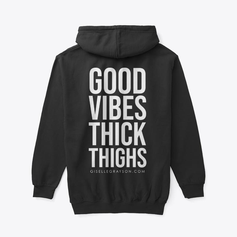 Good Vibes Thick Thighs